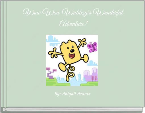 Wow Wow Wubbzy's Wonderful Adventure!