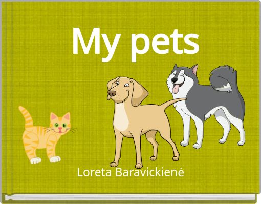 My pets
