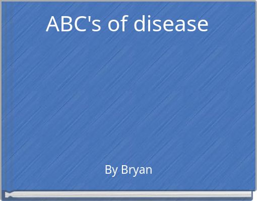 ABC's of disease