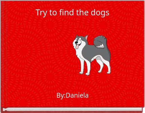 Front cover of 'Try to find the dogs' 