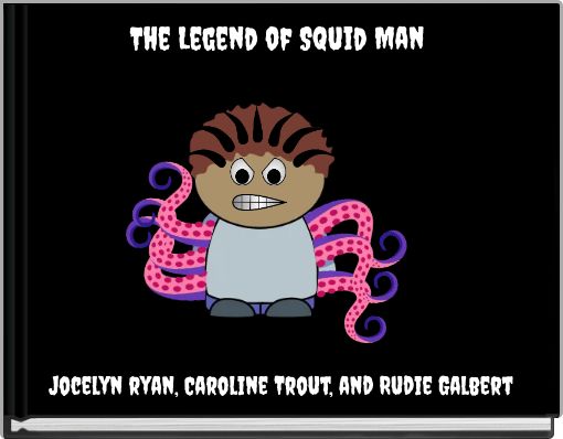 Front cover of 'The Legend of Squid Man' 