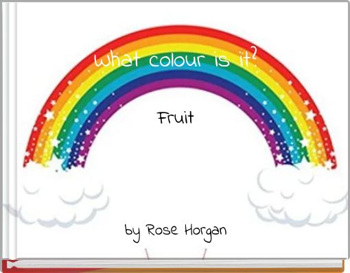 Front cover of 'What colour is it? Fruit' 