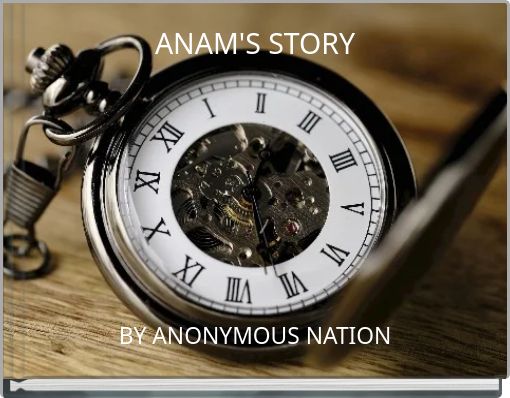 ANAM'S STORY