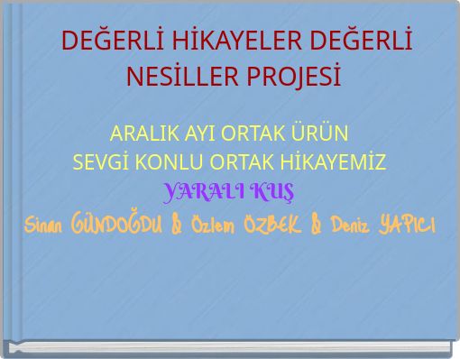 DEĞERLİ HİKAYELER DEĞERLİ NESİLLER PROJESİ