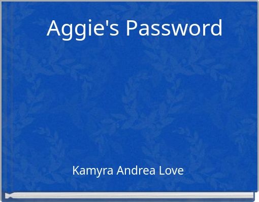Aggie's Password