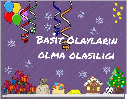 Basit Olayların olma olasılıgı
