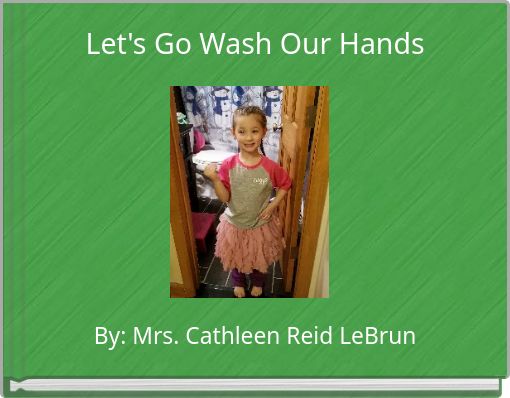 Let's Go Wash Our Hands