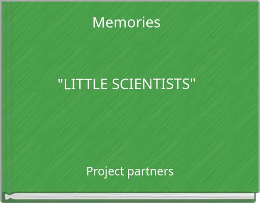 Memories "LITTLE SCIENTISTS"