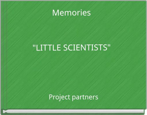 Memories "LITTLE SCIENTISTS"