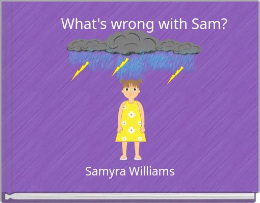 What's wrong with Sam?