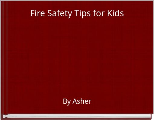 Fire Safety Tips for Kids