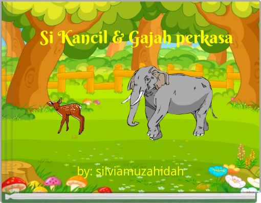 Si Kancil &amp; Gajah perkasa