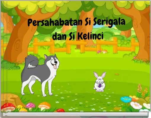 Persahabatan Si Serigala dan Si Kelinci