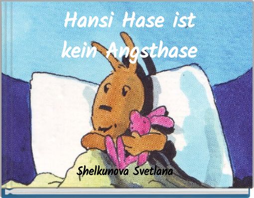 Hansi Hase ist kein Angsthase