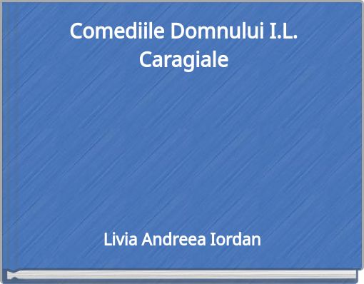 Book Cover for: Comediile Domnului I.L. Caragiale