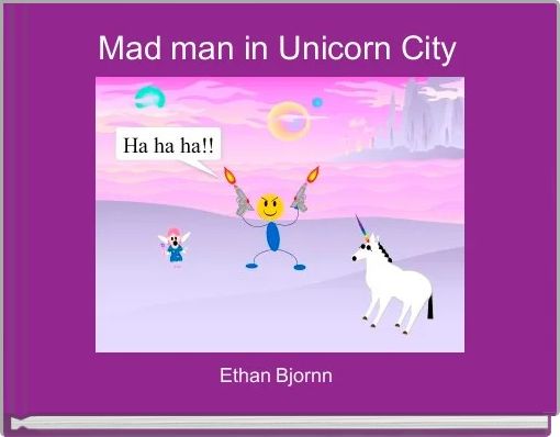 Front cover of 'Mad man in Unicorn City ' 