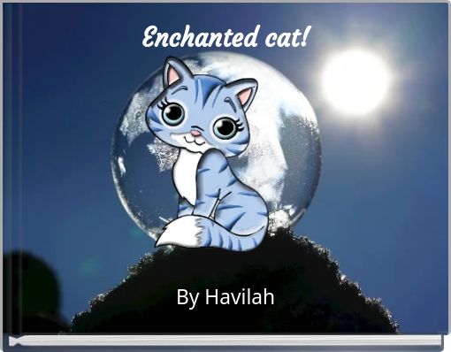 Enchanted cat!