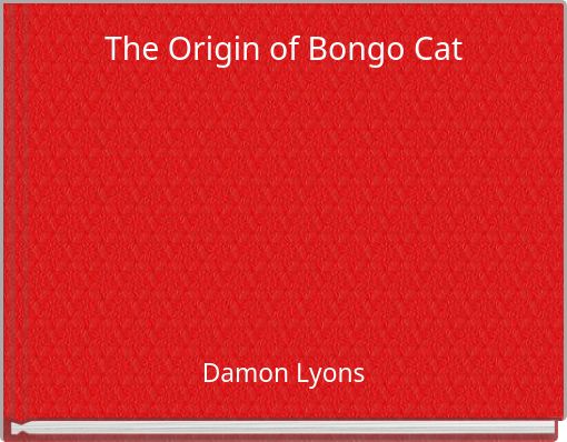 The Origin of Bongo Cat