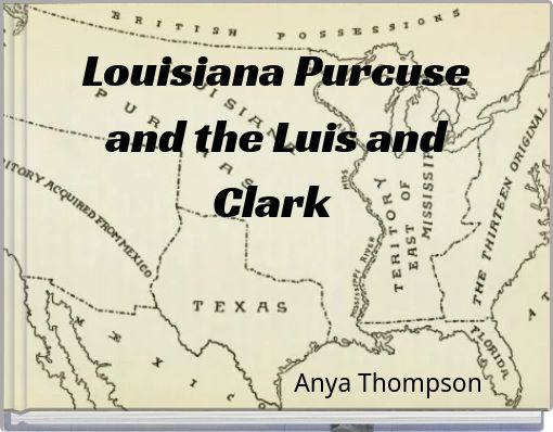 Louisiana Purcuse and the Luis and Clark