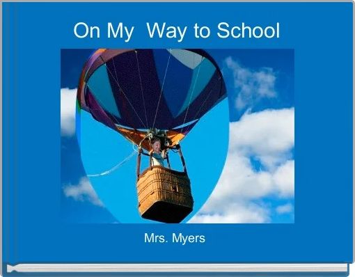 Front cover of 'On My  Way to School' 