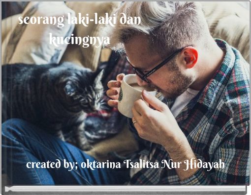 seorang laki-laki dan kucingnya