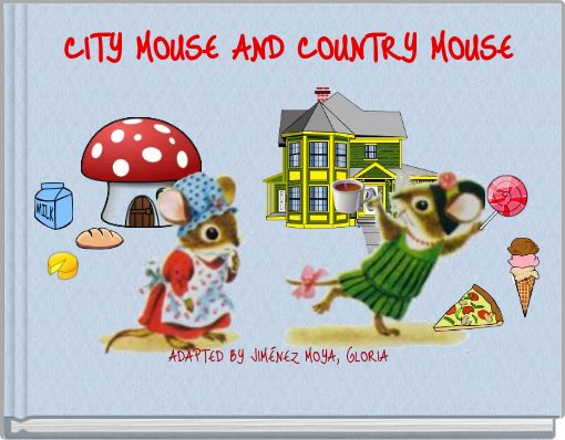 CITY MOUSE AND COUNTRY MOUSE