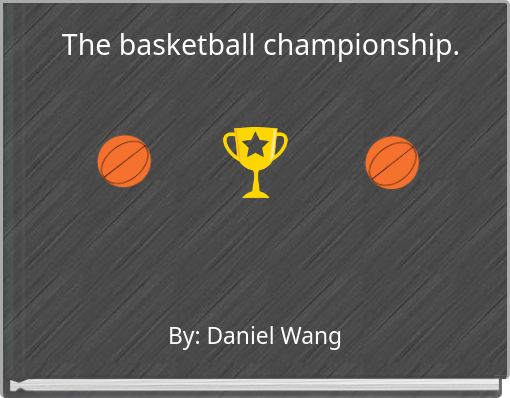 The basketball championship.