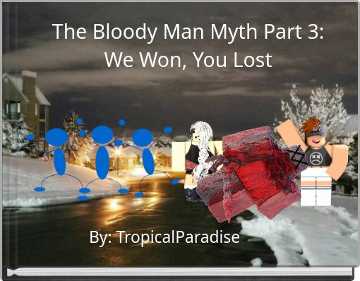 Front cover of 'The Bloody Man Myth Part 3: We Won, You Lost' 