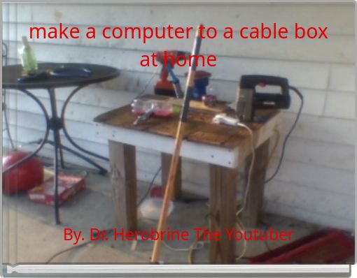 make a computer to a cable box at home