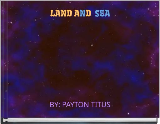Book Cover for: LAND AND SEA