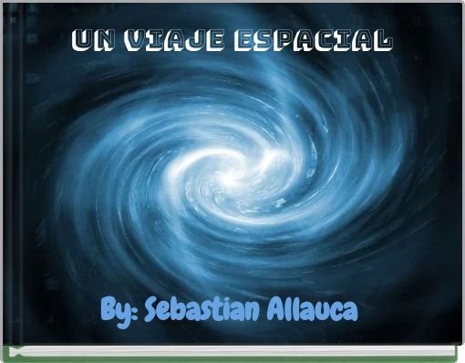 Front cover of 'Un viaje espacial' 