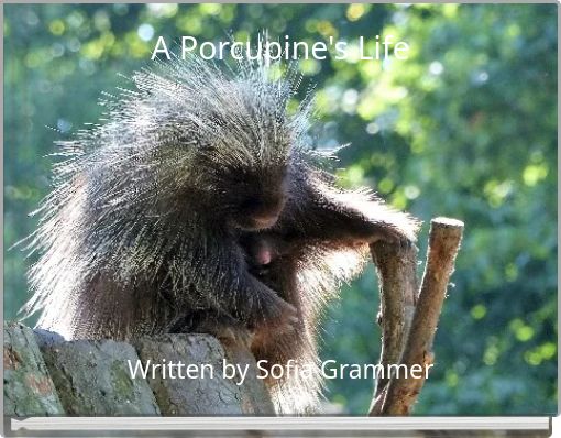 Front cover of 'A Porcupine's Life' 