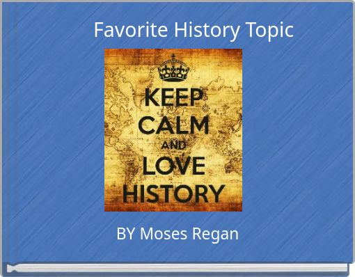 Favorite History Topic