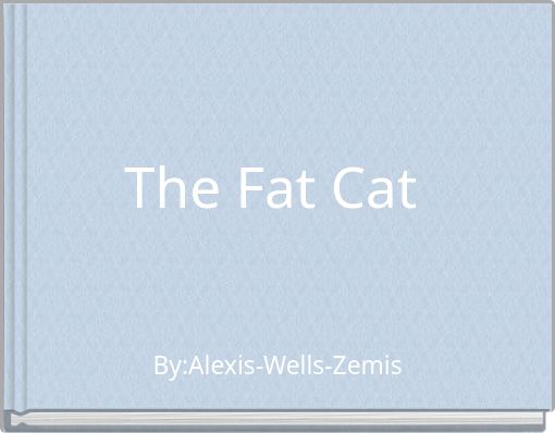 The Fat Cat