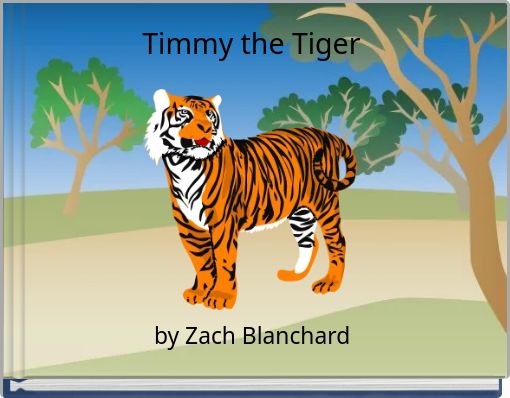 Timmy the Tiger