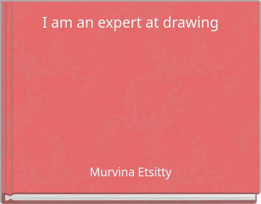 Front cover of 'I am an expert at drawing' 