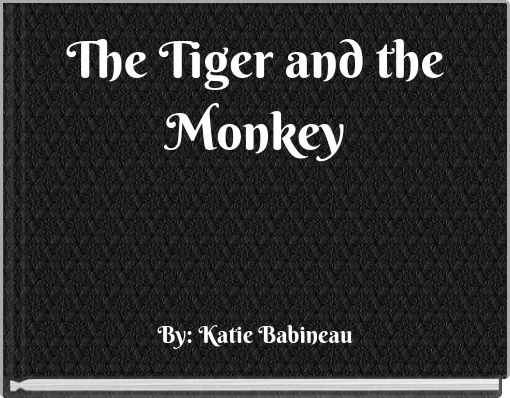 The Tiger and the Monkey