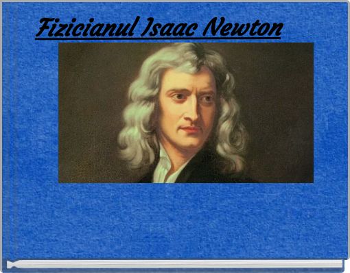 Fizicianul Isaac Newton