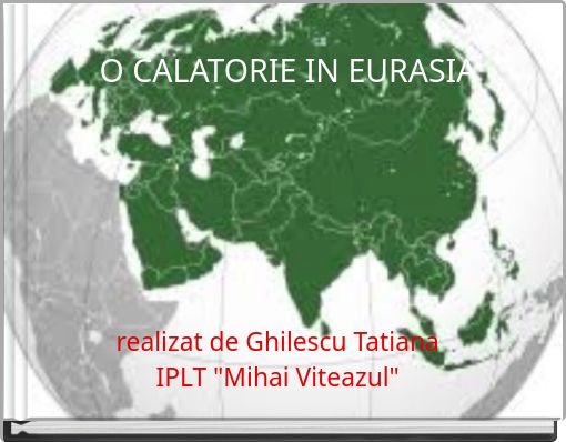 O CALATORIE IN EURASIA