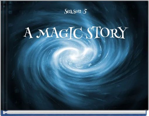 A MAGIC STORY