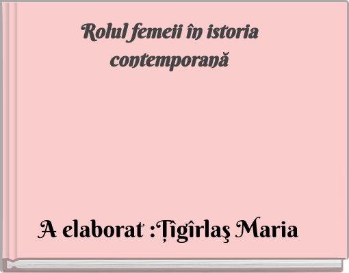 Rolul femeii în istoria contemporană