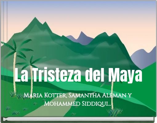 La Tristeza del Maya