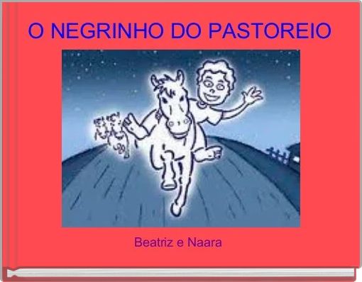 O NEGRINHO DO PASTOREIO