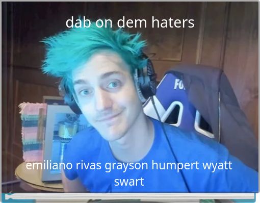 dab on dem haters