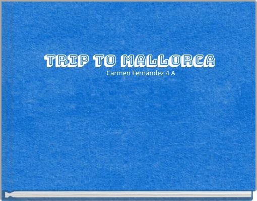 Front cover of 'TRIP TO MALLORCA' 