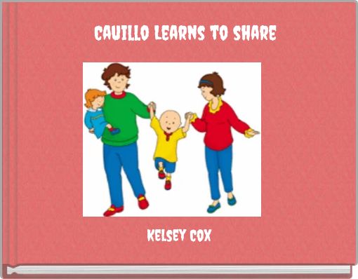 Cauillo Learns to share