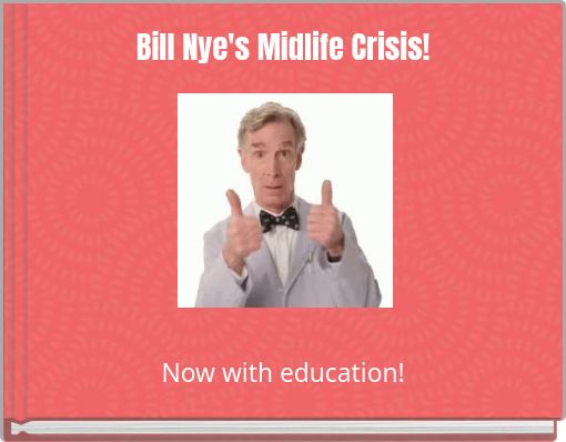 Front cover of 'Bill Nye's Midlife Crisis!' 