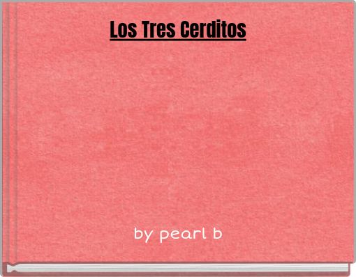 Los Tres Cerditos