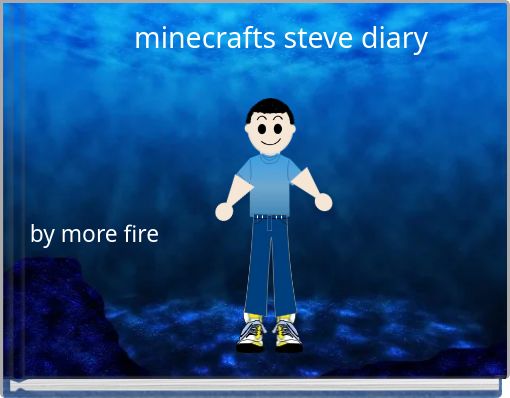 minecrafts steve diary