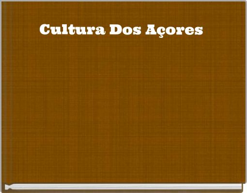 Cultura Dos Açores
